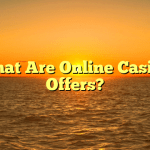 What Are Online Casino Offers?