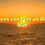 How you can Play an Online Slot